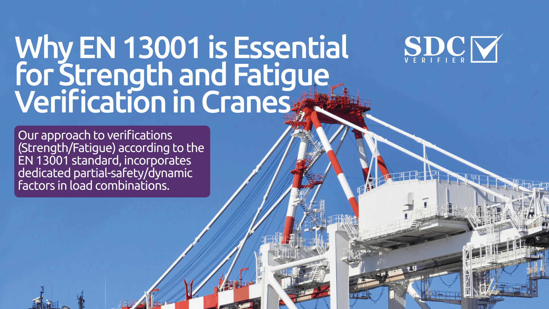 SDC Verifier SDC Verifier Why EN 13001 is Essential for Strength and Fatigue Verification in Cranes