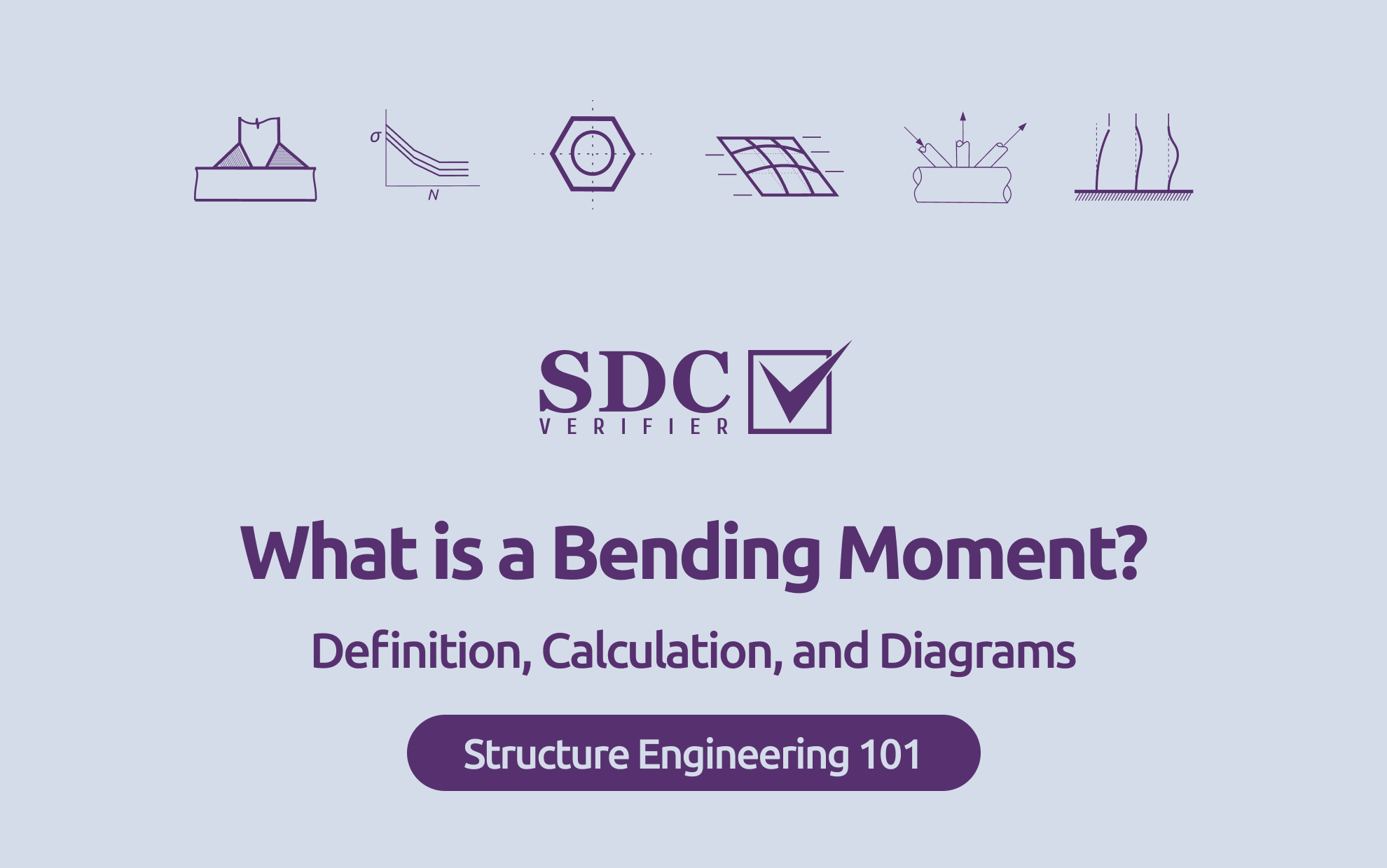 SDC Verifier SDC Verifier What is a Bending Moment? Definition, Calculation, and Diagrams