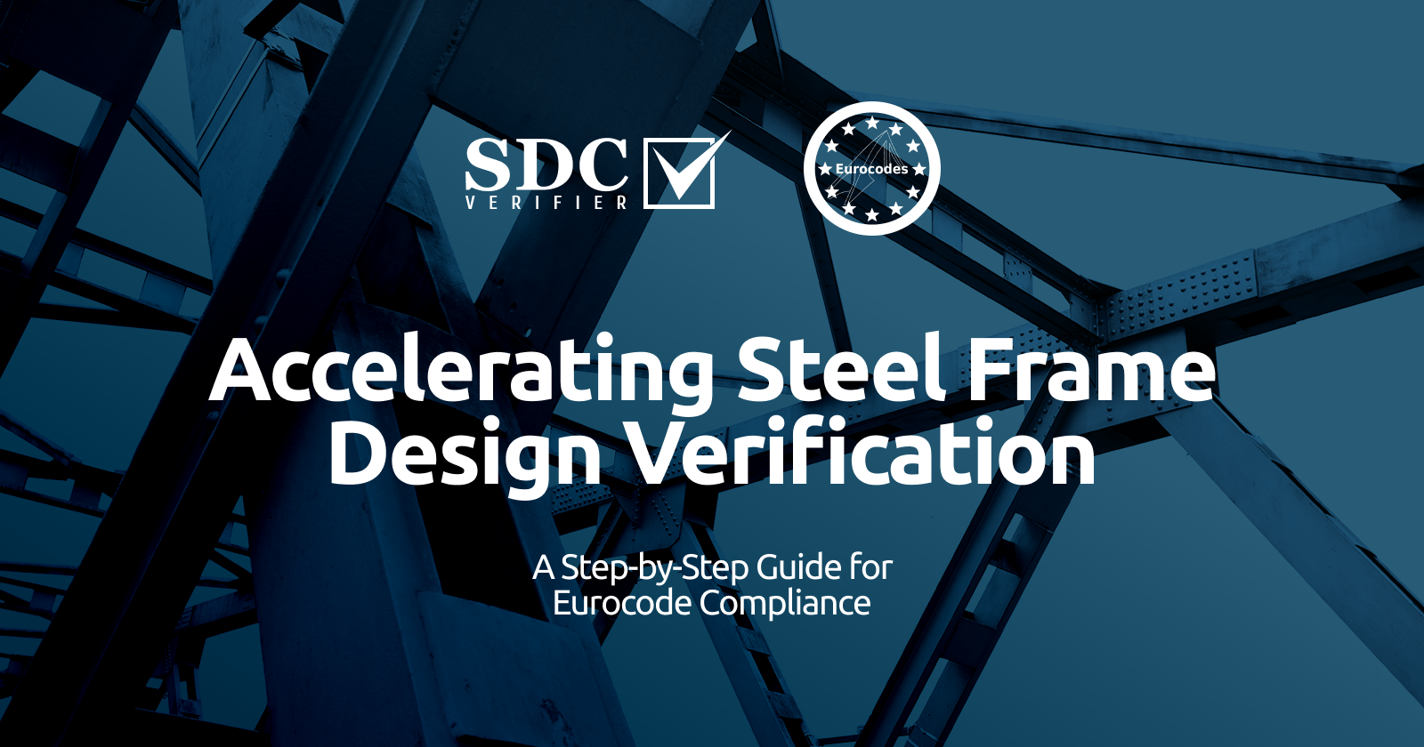 Accelerating Steel Frame Design Verification: A Step-by-Step Guide for Eurocode Compliance