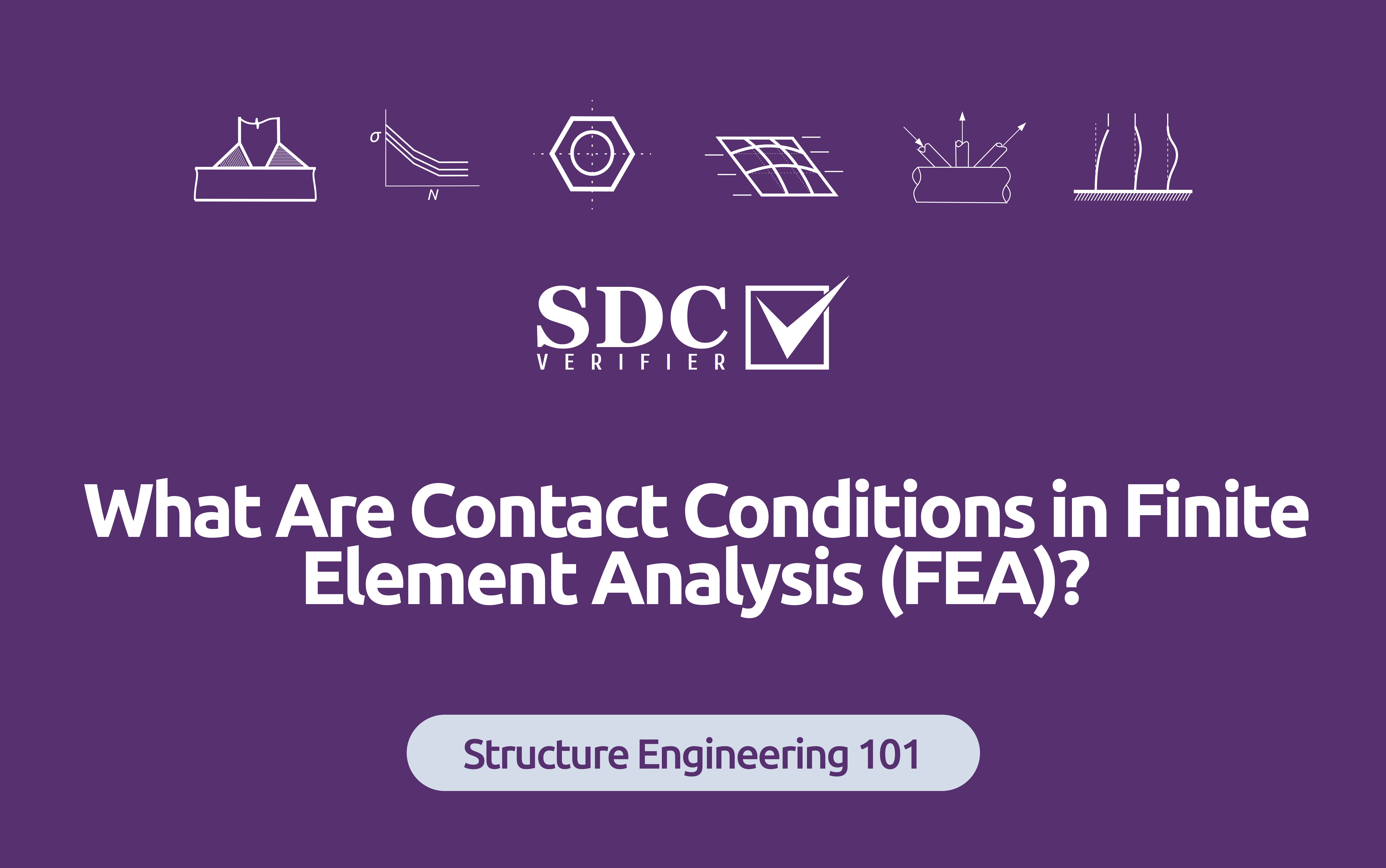   SDC Verifier  What Are Contact Conditions in Finite Element Analysis (FEA)?