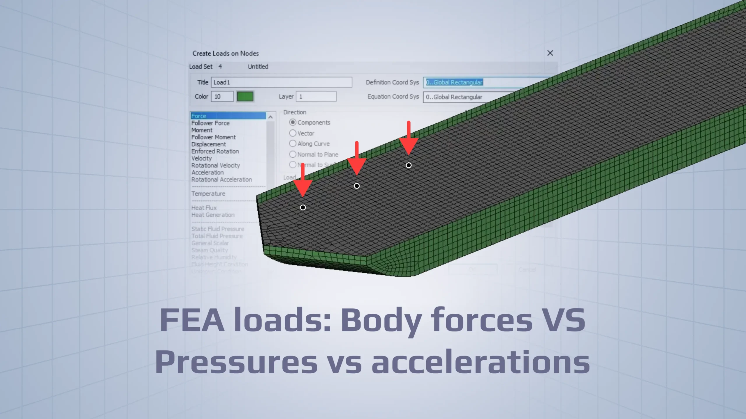   SDC Verifier  FEA loads_ body forces vs pressures vs accelerations and common modeling mistakes 1